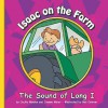 Isaac on the Farm: The Sound of Long I - Cecilia Minden, Bob Ostrom