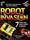 Robot Invasion: 7 Cool and Easy Projects - Dave Johnson