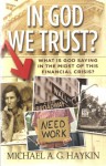 In God We Trust? What is God Saying in the Midst of this Financial Crisis? - Michael A.G. Haykin