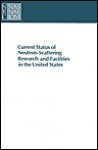 Current Status of Neutron-Scattering Research and Facilities in the United States - National Academy Press, Solid State Sciences Committee, Board on Physics and Astronomy