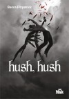 Hush, Hush - Becca Fitzpatrick, Marie Cambolieu