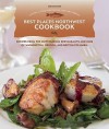 Best Places Northwest Cookbook: Recipes from the Outstanding Restaurants and Inns of Washington, Oregon, and British Columbia - Cynthia Nims