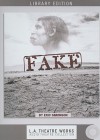 Fake - Eric Simonson, Francis Guinan, Kate Arrington, Coburn Goss, Alan Wilder