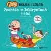 Bolek i Lolek. Podróże w labiryntach - Elżbieta Lekan