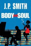 Body and Soul - J.P. Smith