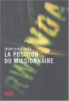 La Position Du Missionnaire: Roman - Jean-Paul Jody