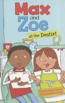 Max and Zoe at the Dentist - Shelley Swanson Sateren, Mary Sullivan