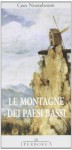 Le montagne dei Paesi Bassi - Cees Nooteboom, Fulvio Ferrari, Enzo Siciliano