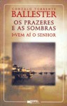 Vem Aí o Senhor (Os Prazeres e as Sombras - I) - Gonzalo Torrente Ballester