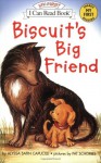 Biscuit's Big Friend (My First I Can Read) - Alyssa Satin Capucilli, Pat Schories