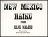 New Mexico Haiku - Hank Malone