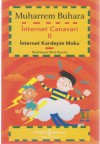 İnternet Canavarı 2: İnternet Kardeşim Muku - Muharrem Buhara, Birol Bayram