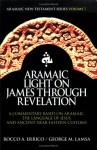 Aramaic Light on James through Revelation - Rocco A. Errico, George M. Lamsa