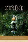 Life on the Zipline: From Fear to Awe - Gary Carter, Warwick Cooper, Robin Pifer, Douglas Rowley