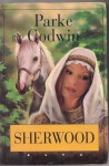 Sherwood - Parke Godwin