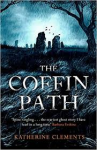 The Coffin Path - Katherine Clements