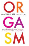 The Orgasm Answer Guide - Carlos Beyer-Flores, Beverly Whipple, Barry R. Komisaruk, Sara Nasserzadeh
