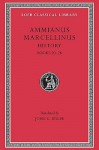Ammianus Marcellinus: Roman History, Volume II, Books 20-26 (Loeb Classical Library No. 315) - Ammianus Marcellinus