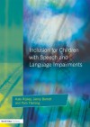 Inclusion For Children with Speech and Language Impairments: Accessing the Curriculum and Promoting Personal and Social Development (Resource Materials for Teachers) - Kate Ripley, Jenny Barrett, Pam Fleming