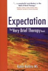 Expectation: The Very Brief Therapy Book - Rubin Battino