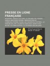 Presse En Ligne Fran Aise: Mediapart, R Seau Voltaire, Outre-Mer 1re, Pers E, Agence Bretagne Presse, Observatoire Du Communautarisme, Rue89 - Source Wikipedia