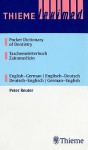 Thieme Leximed Pocket Dictionary of Dentistry: English-German/Englisch-Deutsch Deutsch-Englisch/German-English - Peter Reuter