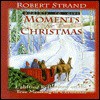 Moments for Christmas - Robert Strand