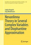 Nevanlinna Theory in Several Complex Variables and Diophantine Approximation (Grundlehren der mathematischen Wissenschaften) - Junjiro Noguchi, Jxf6rg Winkelmann