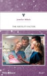 Mills & Boon : The Fertility Factor (Manhattan Multiples) - Jennifer Mikels