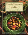 Healthy Homestyle Cooking: 200 of Your Favorite Family Recipes-- With a Fraction of the Fat - Evelyn Tribole