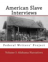 American Slave Interviews - Volume I: Alabama Narratives - Illustrated - Stephen Ashley