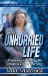 The Unhurried Life - Mike Murdock