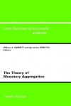 The Theory of Monetary Aggregation - W.A. Barnett, Apostolos Serletis