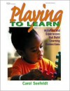 Playing to Learn - Carol Seefeldt