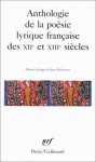 Anthologie De La Poesie Lyrique Francaise Des XII Et XIII - Jean Dufournet