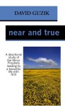 Near and True - David Guzik