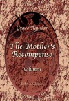 The Mother's Recompense: A Sequel to - Grace Aguilar