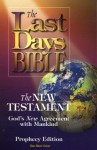 Last Days Bible-OE: The New Testament, God's New Agreement with Mankind - Hartline Marketing