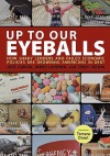 Up to Our Eyeballs; How Shady Lenders and Failed Economic Policies Are Drowning Americans in Debt - José García, James Lardner, Cindy Zeldin, Jos Garca