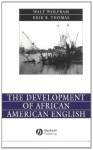 The Development of African American English (Language in Society) - Walt Wolfram, Erik Thomas