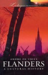 Flanders: A Cultural History - André de Vries