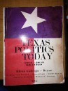 Texas Politics Today 2011-2012 Edition - Richard C. Kearney