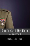 Don't Call Me Hero - Eliza Lentzski