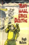 Tony Hale, Space Detective - Hugh Walters