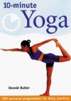 10-Minute Yoga: 100 Personal Programs for Daily Practice - Donald Butler