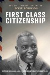 First Class Citizenship: The Civil Rights Letters of Jackie Robinson - Michael G. Long