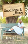 Goodness & Mercy: Historical Novel of the World War II Homefront - Patti Hill