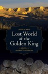 Lost World of the Golden King: In Search of Ancient Afghanistan - Frank L. Holt