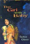 The Girl with a Baby - Sylvia Olsen