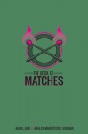 The Book of Matches - Alvin L. Reid, Ashley Marivittori Gorman